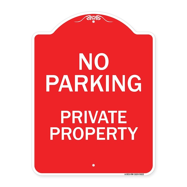 Signmission No Parking Private Property Heavy-Gauge Aluminum Architectural Sign, 24" x 18", RW-1824-9822 A-DES-RW-1824-9822 - main